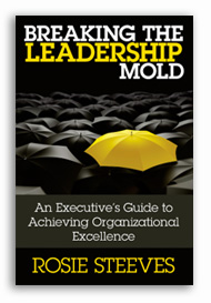 Breaking the Leadership Mold by Rosie Steeves